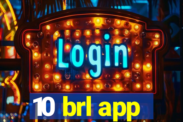 10 brl app